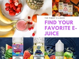 Find your favorite e-juice