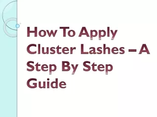 how to apply cluster lashes a step by step guide
