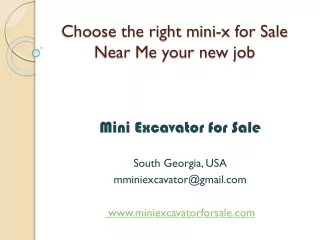 Choose the right mini-x for Sale Near Me your new job