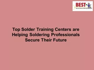 top solder training centers are helping soldering