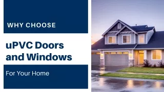Why Choose uPVC Windows and Doors for Your Home