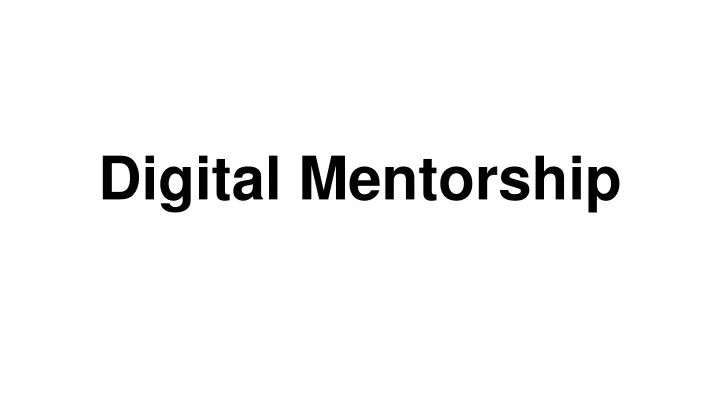 digital mentorship