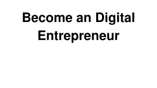 Become an Digital Entrepreneur