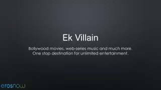 Watch Ek Villain Full Movie – Online on Eros Now