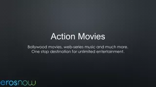 Watch & Download the best of Action Movies Online on Eros Now
