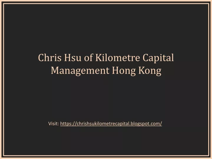 chris hsu of kilometre capital management hong