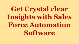 get crystal clear insights with sales force