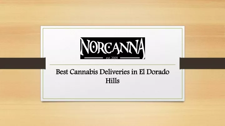 best cannabis deliveries in el dorado hills
