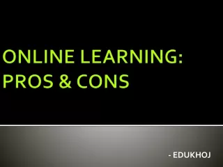 Online Learning: Pros and Cons