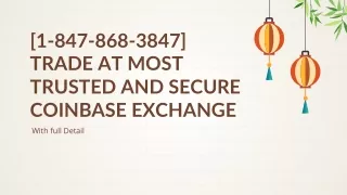 [1-847-868-3847] Trade at most trusted and secure Coinbase exchange