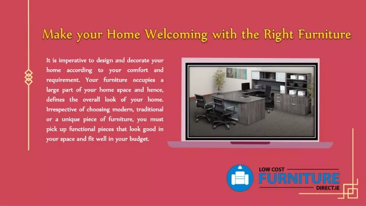 make your home welcoming with the right furniture