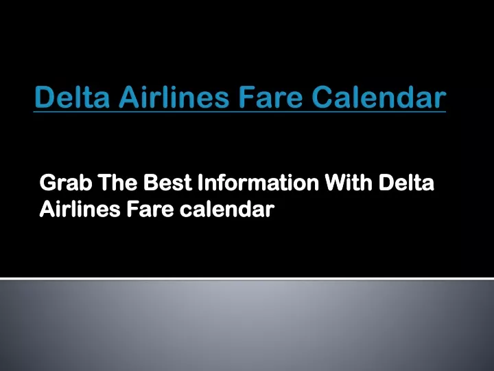 PPT Delta Airlines Fare Calendar PowerPoint Presentation, free