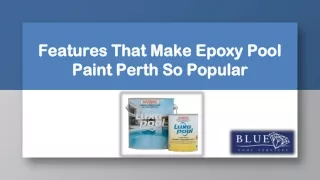 Features That Make Epoxy Pool Paint Perth So Popular