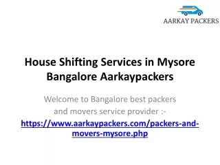 House Shifting Services in Mysore Bangalore Aarkaypackers