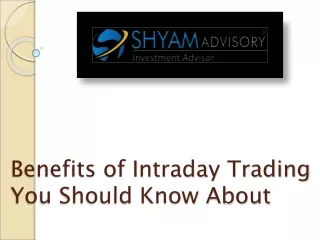 Benefits of Intraday Trading You Should Know About