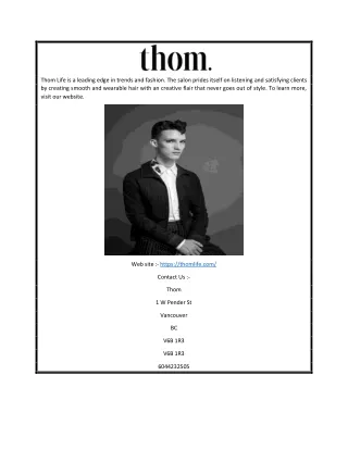 thom life is a leading edge in trends and fashion