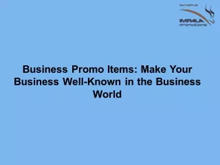 Business Promo Items: Make Your Business Well-Known in the Business World