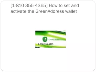 [1-810-355-4365] How to set and activate the GreenAddress wallet