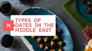 TYPES OF DATES IN THE MIDDLE EAST