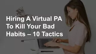 Hiring A Virtual PA To Kill Your Bad Habits – 10 Tactics