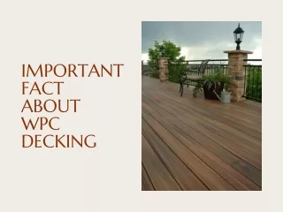 important fact about wpc decking