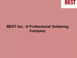 best inc a professional soldering company