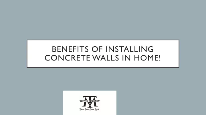 benefits of installing concrete walls in home