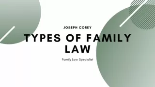 Types of Family Law  - Joseph M Corey