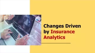 changes driven by insurance analytics