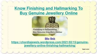 Know Finishing and Hallmarking To Buy Genuine Jewellery Online