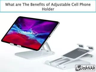 What are The Benefits of Adjustable Cell Phone Holder