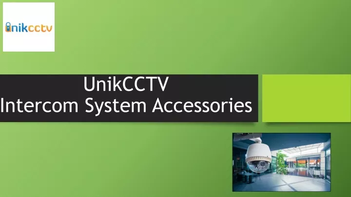 unikcctv intercom system accessories