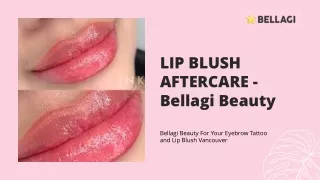 lip blush aftercar e bellagi beauty