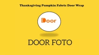 Thanksgiving Pumpkin Fabric Door Wrap