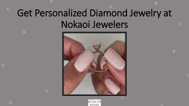 get personalized diamond jewelry at nokaoi jewelers