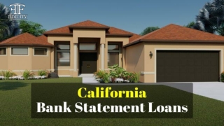 Bank Statement Loans California