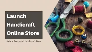 How to Launch Handicraft Items Online Store in 2021