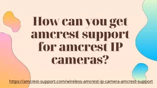 how can you get amcrest support for amcrest