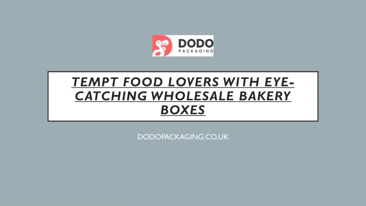 tempt food lovers with eye catching wholesale bakery boxes