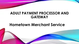 Adult Payment Processor and Gateway