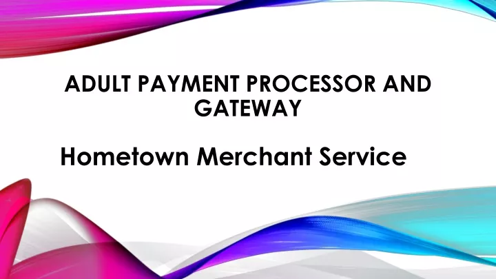 adult payment processor and gateway