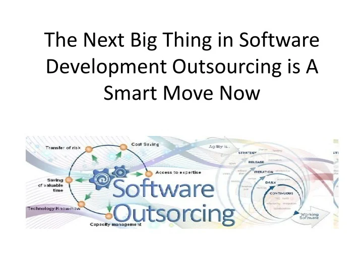 PPT The Next Big Thing in Software Development Outsouring is A Smart