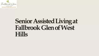 Senior Assisted Living at Fallbrook Glen of West Hills