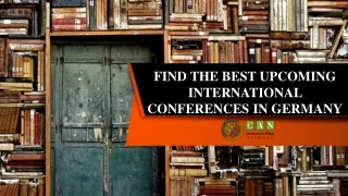 FIND THE BEST UPCOMING INTERNATIONAL CONFERENCES IN GERMANY