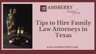 Tips to Hire Family Law Attorneys in Texas