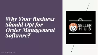 Why Your Business Should Opt for Order Management Software?