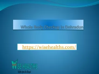 Whole Body Checkup in Dehradun
