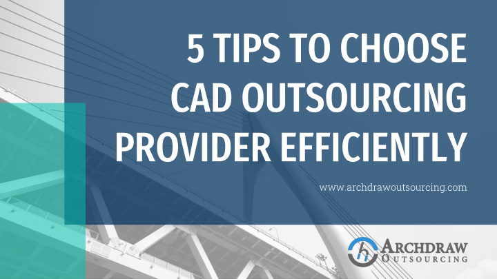 5 tips to choose cad outsourcing provider