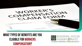 What Types Of Benefits Are You Eligible For Workers Compensation?