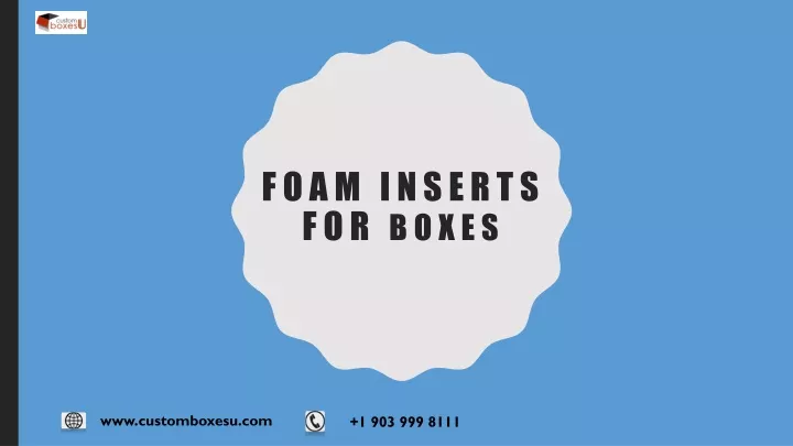 foam inserts for boxes